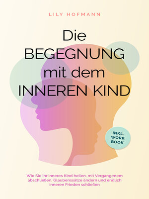 cover image of Die Begegnung mit dem inneren Kind